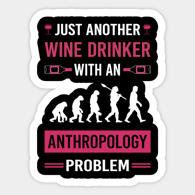 Wine Drinker Anthropology Anthropologist Sticker by Good Day